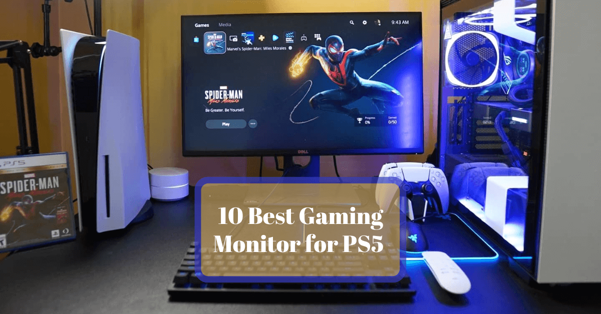 10 Best Gaming Monitor for PS5