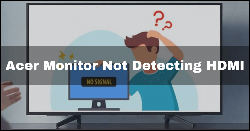 Acer Monitor Not Detecting HDMI Mattlix